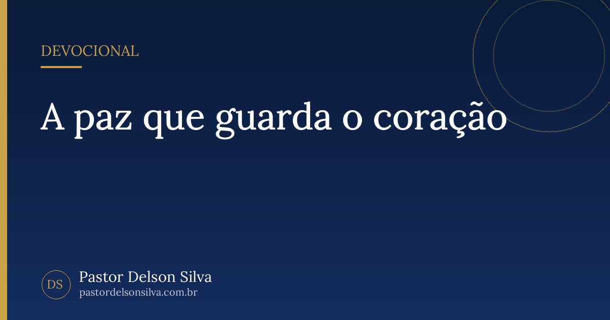 A paz que guarda o coração