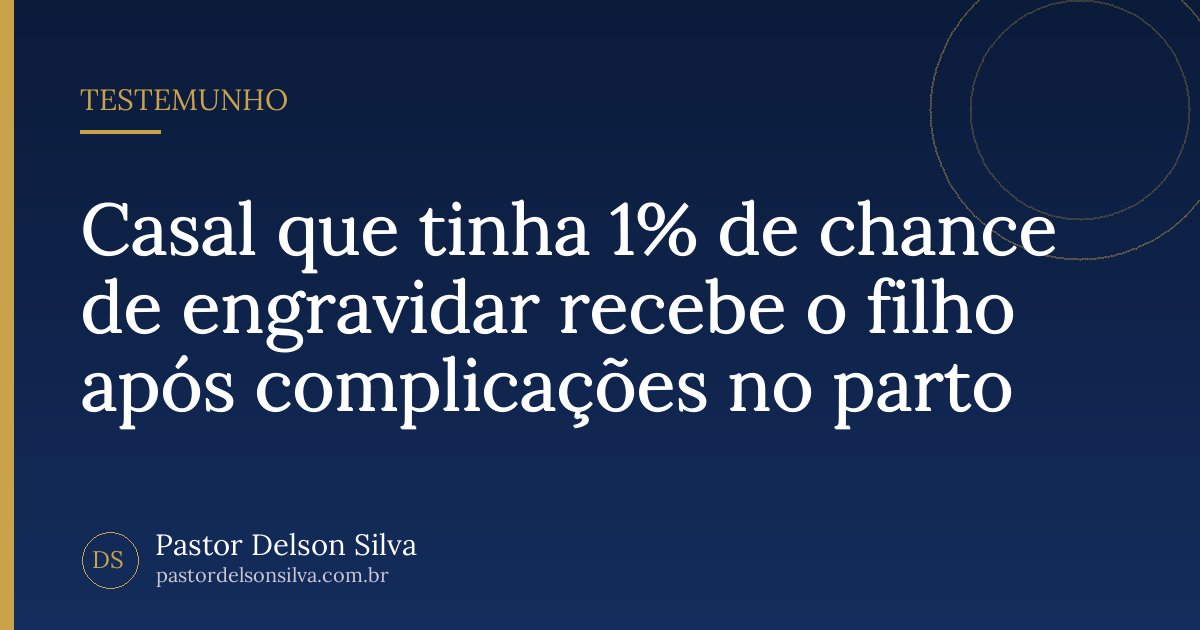 Casal que tinha 1% de chance de engravidar recebe o filho após complicações no parto