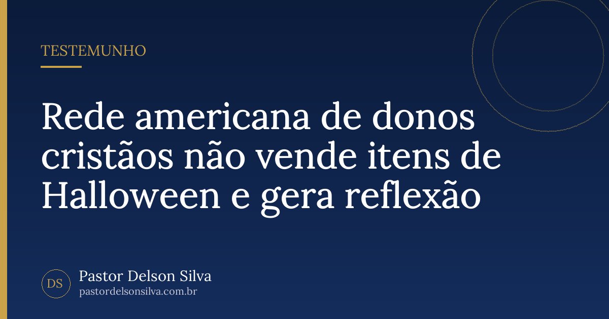 Rede americana de donos cristãos não vende itens de Halloween e gera reflexão